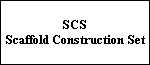 SCS
Scaffold Construction Set